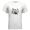 White Gildan G500 Adult T-Shirt with "Home is wherever my dog is" black text and dog silhouette design
