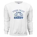 Daddy Long Sleeve Gildan 8 oz fleece crewneck sweatshirt with "This Man Is Going To Be A Daddy" text in blue on white.