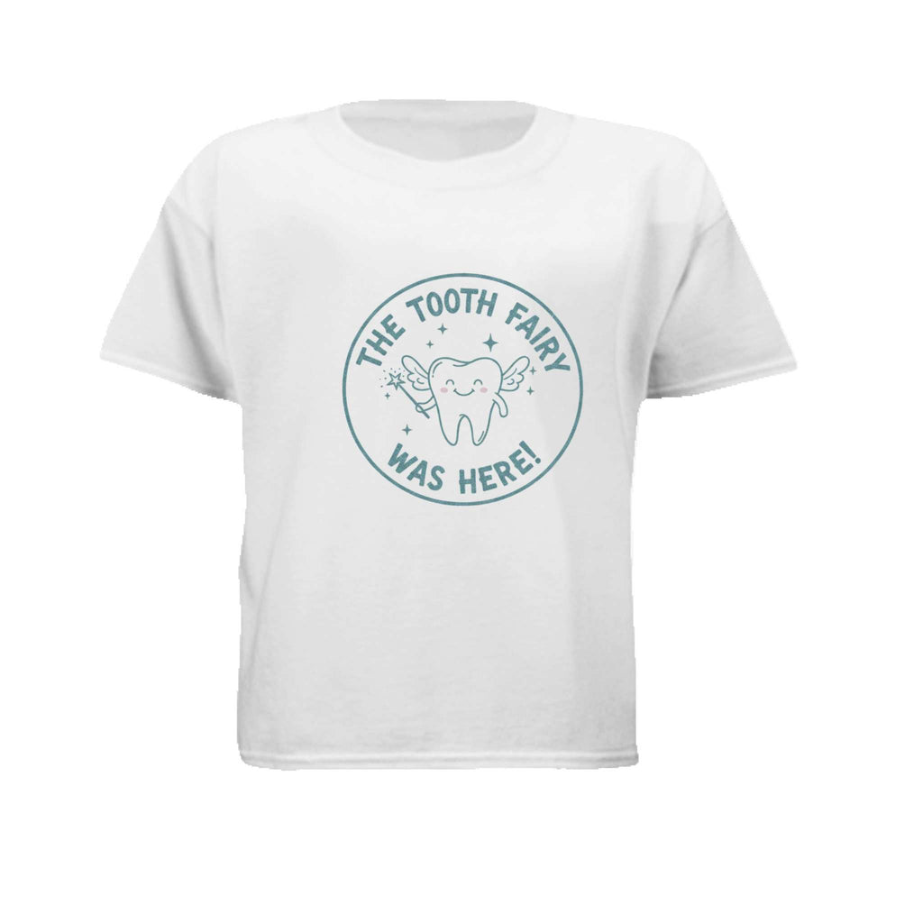 White - FRONT Tooth Fairy Was Here